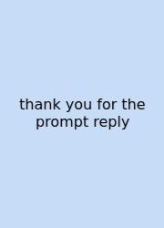 Thank You For The Prompt Reply